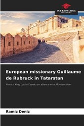 European missionary Guillaume de Rubruck in Tatarstan