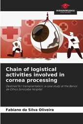 Chain of logistical activities involved in cornea processing