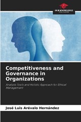 Competitiveness and Governance in Organizations - José Luis Arévalo Hernández - 9786206478782