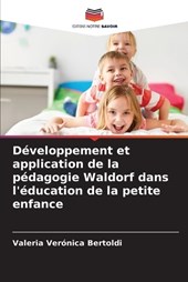 Développement et application de la pédagogie Waldorf dans l'éducation de la petite enfance