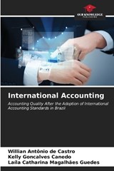 International Accounting - Willian Antônio de Castro ; Kelly Goncalves Canedo ; Laíla Catharina Magalhães Guedes - 9786206588382