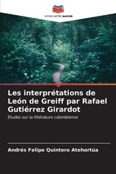 Les interprétations de León de Greiff par Rafael Gutiérrez Girardot