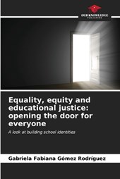 Equality, equity and educational justice