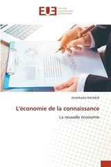 L'?conomie de la connaissance - Abdelkader Rachedi - 9786206718987