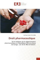 Droit pharmaceutique - Sammy Amani Chiririmbo - 9786206720812