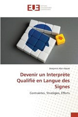Devenir un Interprète Qualifié en Langue des Signes - Benjamin Alain Boum - 9786206732037