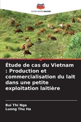 Étude de cas du Vietnam - Bui Thi Nga ; Luong Thu Ha - 9786206763697