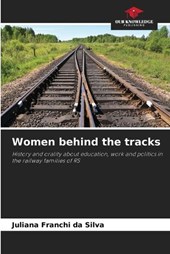 Women behind the tracks