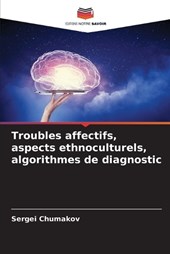 Troubles affectifs, aspects ethnoculturels, algorithmes de diagnostic