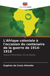 L'Afrique coloniale ? l'occasion du centenaire de la guerre de 1914-1918