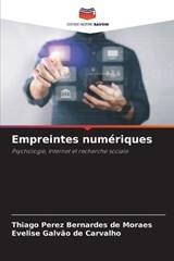 Empreintes numériques - Thiago Perez Bernardes de Moraes ; Evelise Galvão de Carvalho - 9786207642595
