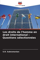 Les droits de l'homme en droit international - S R Subramanian - 9786207685707
