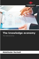 The knowledge economy - Abdelkader Rachedi - 9786207952649