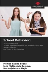School Behavior - Monica Casilla Lopez ; In?s Maldonado Demoya ; Mar?a Quintana Mej?a - 9786207978892