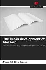 The urban development of Mossoró - Pedro Gil Silva Santos - 9786208044299