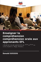 Enseigner la compréhension compréhension orale aux apprenants EFL - Donald Sossou - 9786208204815