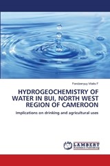 Hydrogeochemistry of Water in Bui, North West Region of Cameroon - Fondzenyuy Vitalis F - 9786208446970