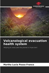 Volcanological evacuation health system - Martha Lucía Posso Franco - 9786208505486