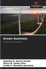 Green business - Gabriela H Garcia Sevilla ; Hilary M Gómez Diaz ; Carlos A Mendoza Jacomino - 9786208535797