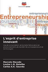 L'esprit d'entreprise innovant - Marcelo Macedo ; Louise L R Botelho ; Carlos A K Gouvêa - 9786208740993