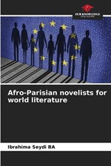 Afro-Parisian novelists for world literature - Ibrahima Seydi Ba - 9786208887445