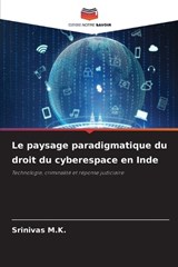 Le paysage paradigmatique du droit du cyberespace en Inde - Srinivas M K - 9786209208591
