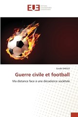 Guerre civile et football - Exode Daplex - 9786209280757