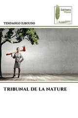Tribunal de la Nature - Tendaogo Ilboudo - 9786209308260