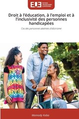 Droit à l'éducation, à l'emploi et à l'inclusivité des personnes handicapées - Mamady Kaba - 9786209317804