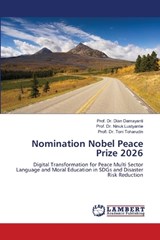 Nomination Nobel Peace Prize 2026 - Prof Dian Damayanti ; Prof Ninuk Lustyantie ; Profl Toni Toharudin - 9786209433290