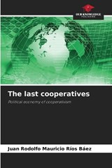 The last cooperatives - Juan Rodolfo Mauricio Rios Baez - 9786209436345