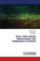 Real Time Image Processing for Embedded Systems - Ohmshankar S ; Maheswari D ; Uma Devi G - 9786209441455