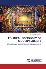 Political Sociology of Modern Society - Botagoz Kuppayeva - 9786209484957