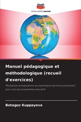 Manuel pédagogique et méthodologique (recueil d'exercices) - Botagoz Kuppayeva - 9786209507045