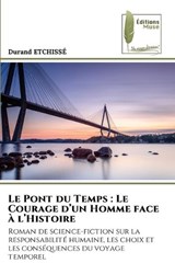 Le Pont du Temps - Durand Etchissé - 9786209508974