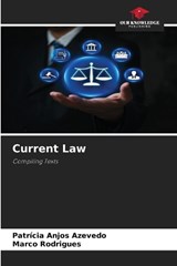 Current Law - Patrícia Anjos Azevedo ; Marco Rodrigues - 9786209513633