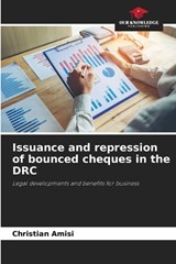 Issuance and repression of bounced cheques in the DRC - Christian Amisi - 9786209571183