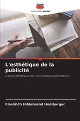 L'esthétique de la publicité - Friedrich Hildebrand Homburger - 9786209632471