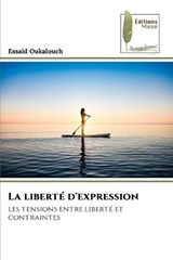 La liberté d'expression - Essaid Oukalouch - 9786209725043