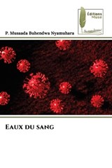 Eaux du sang - P Musaada Buhendwa Nyamuhara - 9786209728815