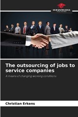 The outsourcing of jobs to service companies - Christian Erkens - 9786209735271