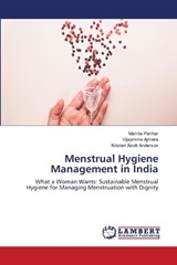 Menstrual Hygiene Management in India - Mamta Parihar ; Vijaymma Ajmera ; Kristen Abott Anderson - 9786209809774