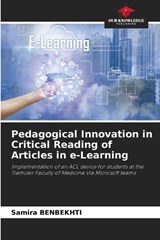 Pedagogical Innovation in Critical Reading of Articles in e-Learning - Samira Benbekhti - 9786209896743