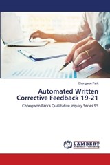 Automated Written Corrective Feedback 19-21 - Chongwon Park - 9786209896934