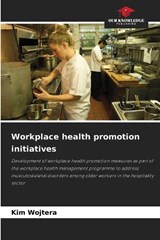 Workplace health promotion initiatives - Kim Wojtera - 9786209922855