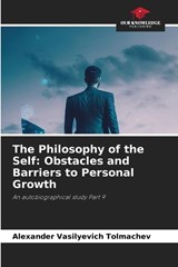 The Philosophy of the Self - Alexander Vasilyevich Tolmachev - 9786209941887