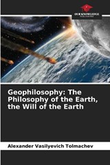 Geophilosophy - Alexander Vasilyevich Tolmachev - 9786209956072