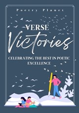 Verse Victories: Celebrating the Best in Poetic Excellence - Poetry Planet - 9786214708581