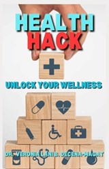 Health Hack - Veronia Lani Decena Magat - 9786218397040