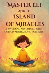 Master Eli and the Island of Miracles - Rajith Thiyambarawatta - 9786249418325